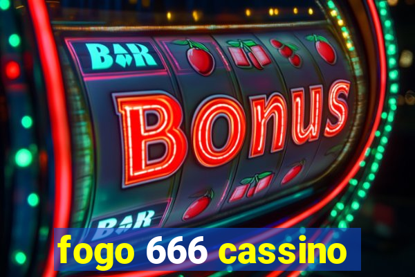 fogo 666 cassino